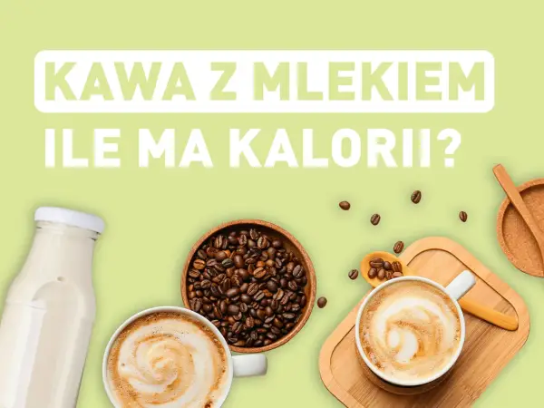 Kawa z mlekiem kcal - Ile naprawdę ma? Zaskocz się!